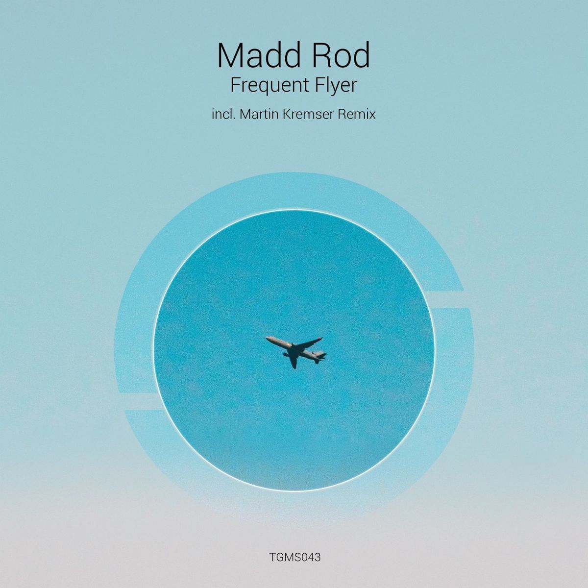 Madd Rod - Frequent Flyer EP [TGMS043]